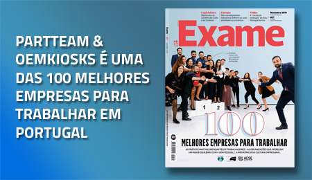 PARTTEAM & OEMKIOSKS é uma das 100 Melhores Empresas para Trabalhar em Portugal