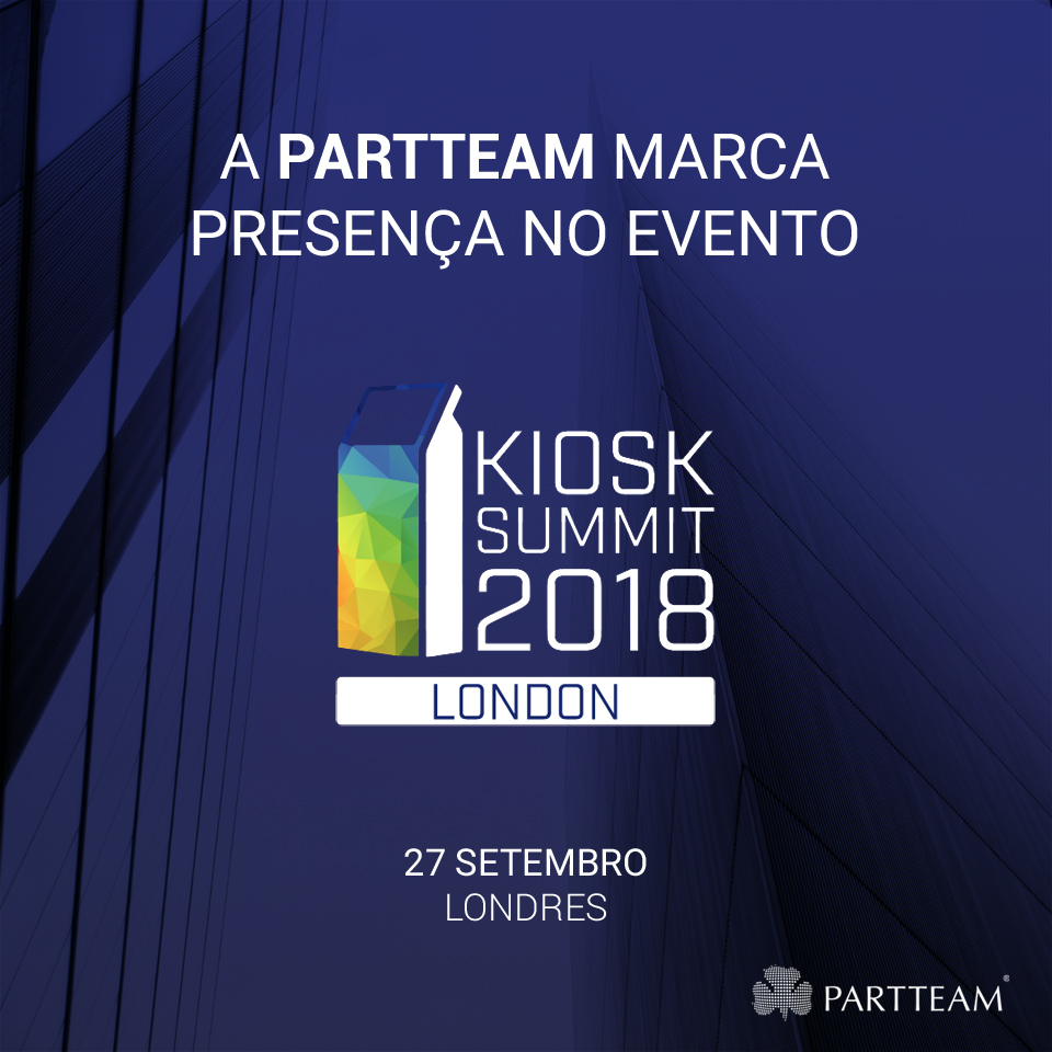 PARTTEAM MARCA PRESENÇA NO EVENTO KIOSK SUMMIT 2018